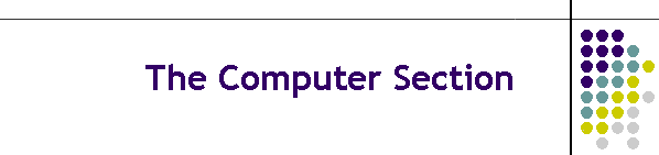 The Computer Section